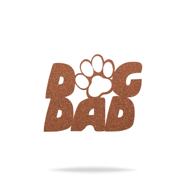 Precision Metal Art Window, Wall & Art Dog Dad Metal Sign 8 Precision Metal Art Window, Wall & Art Dog Dad Metal Sign