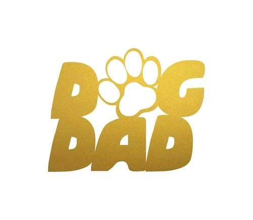 Precision Metal Art Window, Wall & Art Dog Dad Metal Sign 4 Precision Metal Art Window, Wall & Art Dog Dad Metal Sign