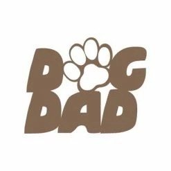 Precision Metal Art Window, Wall & Art Dog Dad Metal Sign 10 Precision Metal Art Window, Wall & Art Dog Dad Metal Sign